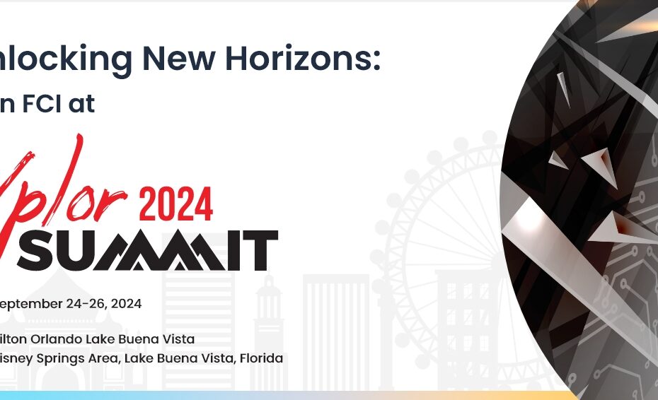 Unlocking New Horizons: Join FCI at Xplor Summit 2024 
